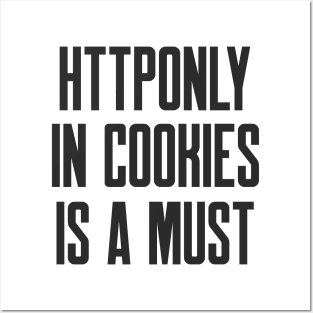 Secure Coding HTTPOnly in Cookies is a Must Posters and Art